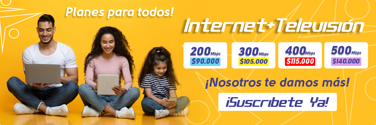 Planes para todos, internet+televisión, nosotros te damos más, Suscríbete ya!